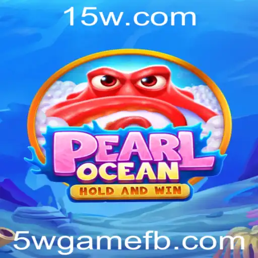 Descubra os Mistérios de PearlOcean: O Novo Sucesso do 5wgame